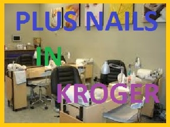 Cần Sang Tiệm Plus Nails (Nằm Trong Kroger)