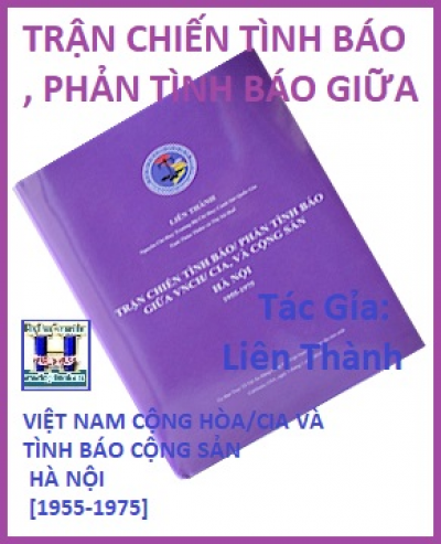 Sách:Trận Chiến Tình Báo Phản Tình Báo giữa VNCH/CIA & CS Hà Nội