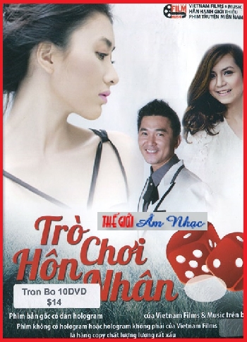 001 - Phim Bo Viet Nam : Tro Choi Hon Nhan (Tron Bo 10 Dia)