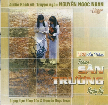 CD Truyen Doc Nguyen Ngoc Ngan : Trong San Truong Ngay Ay .