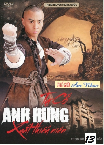 Phim Bo hong Kong :Tu Co Anh Hung Xuat Thieu Nien (13 Dia)