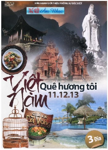 01 - Phong Su Viet Nam Que Huong Toi 11,12,13 (3 Dia)