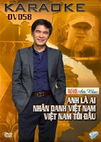 1 - DVD Karaoke Anh la Ai - Viet Nam Toi Dau.