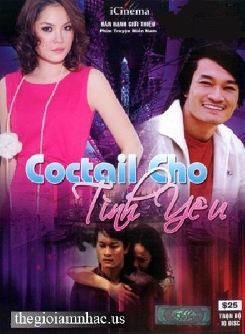 Coctail Cho Tinh Yeu - Phim Truyen Mien Nam