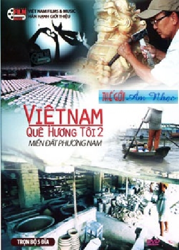 Phong Su : Viet Nam Que Huong Toi 2 - Mien Dat Phuong Nam (Tron