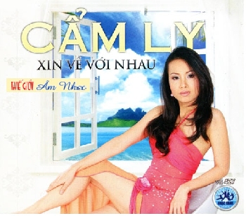 1 - CD Cam Ly : Xin Ve Voi Nhau