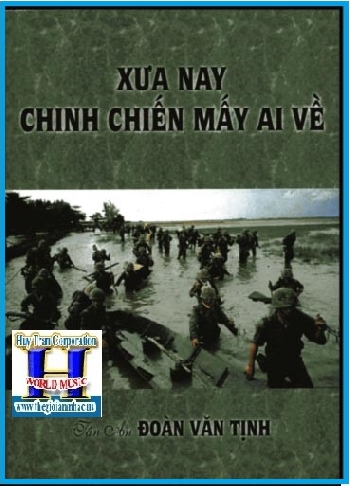 + A - Sách:Xưa Nay Chinh Chiến Mấy Ai Về (Bút Ký Chiến Trường)